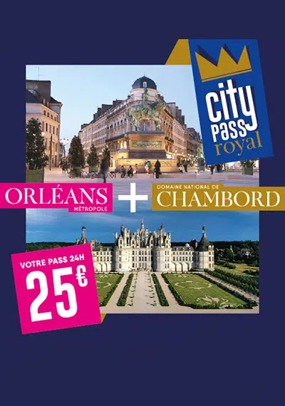 CityPass Royal pour visiter Orléans et Chambord