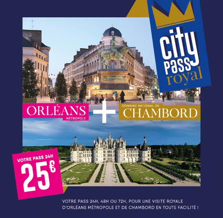 CityPass Royal pour visiter Orléans et Chambord